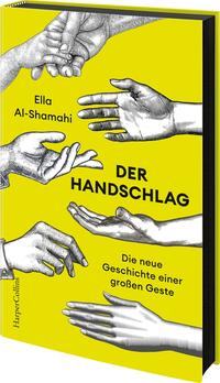 Der Handschlag – Die neue Geschichte einer großen Geste